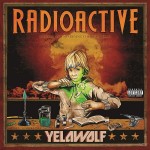 Виниловая пластинка Interscope Records Yelawolf Radioactive 2LE