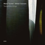 Виниловая пластинка Ecm Records Mark Turner, Ethan Iverson Temporary Kings Le