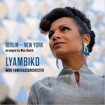 Виниловая пластинка Sony Music Lyambiko, Wdr Funkhausorchester Berlin New York Le