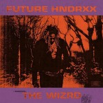 Виниловая пластинка Мистерия звука Future Future Hndrxx Presents: the Wizrd