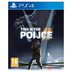 PS4 игра THQ Nordic This is Police 2